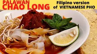 PALAWAN CHAO LONG | Palawan's Version of Vietnamese Pho | CHAOLONG | Noodle Soup