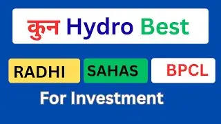 RADHI, SAHAS or BPCL - Which is The Best Best Hydropower Stocks in NEPSE in 2025 for Investment?