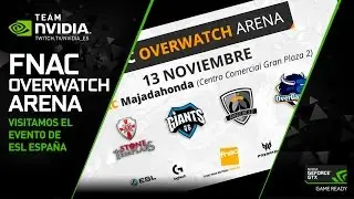 Resumen de la FNAC Overwatch Arena de @ESLSpain