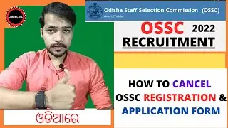 HOW TO CANCEL OSSC REGISTRATION & APPLICATION FORM | DELETE OSSC REGISTRATION 2022