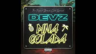 Devz - Pina Colada (Official Audio)