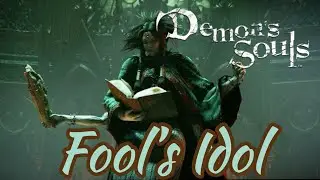 Demon's Souls - Fool's Idol