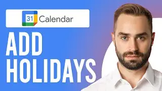 How to Add Holidays in Google Calendar (Customize Your Google Calendar)