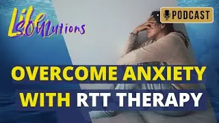 Overcome Anxiety and Panic Attacks with RTT Therapy