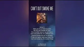 Can&rsquo;t Out Smoke Me