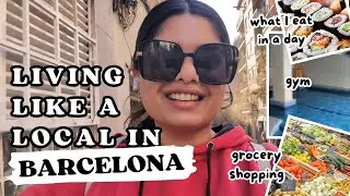 Living Like a Local in Barcelona: Gym Life, Grocery Shopping & What I Eat! 🍎🏋️‍♀️🍴 | #vlog