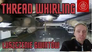 Thread Whirling czyli łuszczenie gwintów. Na przykładzie Tornos GT26
