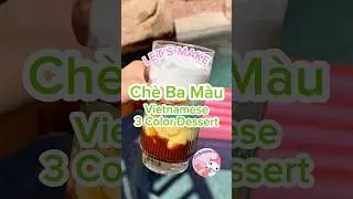 THE BEST VIETNAMESE SUMMER DESSERT: Ch&egrave; Ba M&agrave;u (3 Color Dessert) 💚🥥💦 FULL #recipe in Description