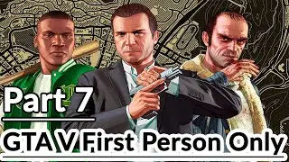 Day 7 GTA V First Person Only  Road to 100% Completion Walkthrough Tagalog