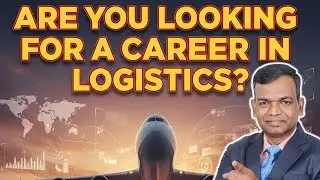 Are you looking for a career in logistics industry?
