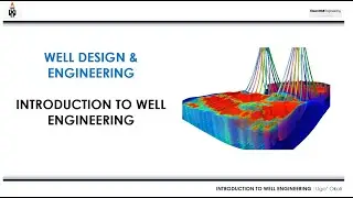 Introduction to Well Engineering & Well Delivery Process