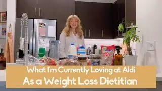 The Ultimate Aldi Haul for Weight Loss | Registered Dietitian's Food for High Protein, Low Calorie