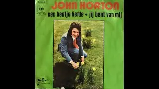 John Horton - Een Beetje Liefde (1973)