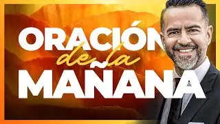 Oración de la Mañana 🙏🌄 |  Freddy DeAnda