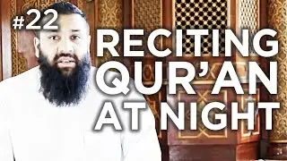Fill your nights with Prayer & Qur'an - Hadith #22 - Alomgir Ali