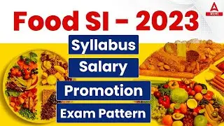 Food SI Recruitment 2023 | Food SI Syllabus, Exam Pattern, Salary | Know Full Details