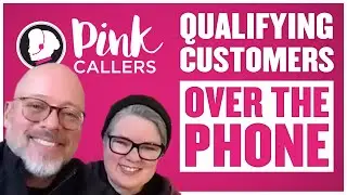 How to Better Qualify Customers Over the Phone w/ Michelle & Doug Myers