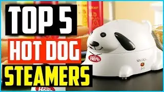 Top 5 Best Hot Dog Steamers Reviews In 2025