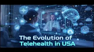 The Evolution of Telehealth: How Virtual Care Is Transforming Healthcare
