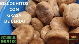 BISCOCHITOS DE GRASA DE CERDO