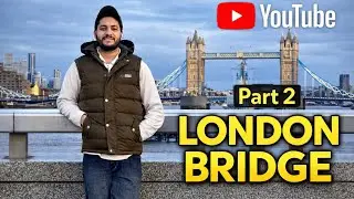 London Bridge Part 2 | Beautiful London View | Travel Vlog UK 🇬🇧