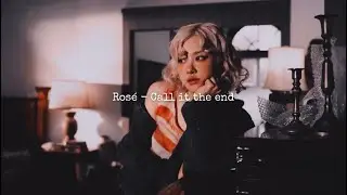 Rosé - Call it the end (slowed + reverb)