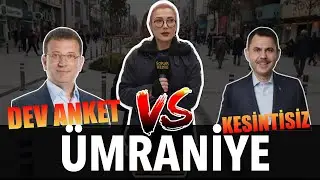 ÜMRANİYE | KESİNTİSİZ SAYAÇLI DEV ANKET | Ekrem İmamoğlu Mu? Murat Kurum Mu? | SOKAK RÖPORTAJLARI