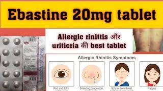 Sibastine 20mg tablet || Ebastine tablet || uses,dose,side effects पूरी जानकारी हिंदी में ||