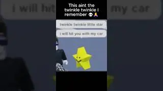 This ain't the twinkle twinkle I remember 💀🙏 #funny #goofyahh #memes #shorts #roblox #robloxmemes