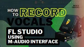How To Record Vocals in FL Studio Using M-Audio Interface 2024
