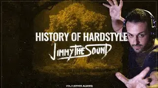 History Of Hardstyle | Jimmy The Sound | Vol.3 (Other Aliases)