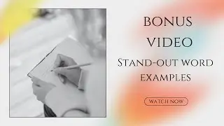 Bonus Video Stand Out Word Examples