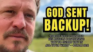 Prophetic Word: God Sent Backup! 