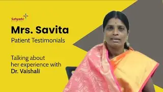 Sahyadri Hospitals' Stories of Possibilities By Savita Gaikwad - Patient Testimonials