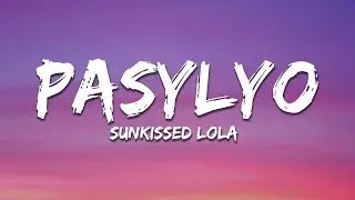 SunKissed Lola - Pasilyo (Lyrics)