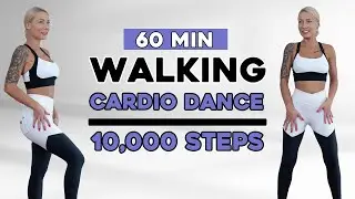10000 STEPS IN 60 MIN - Walking Cardio Dance Workout to Burn Fat, Mood Booster,  No Equipment