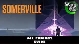 Somerville | ALL Endings Guide | Understanding Achievement / Trophy Guide