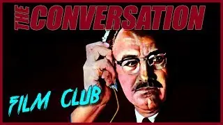 The Conversation Review | Film Club Ep.113