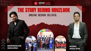 Houzlook Journey: From Vision to Reality | Dream &bull; Design &bull; Deliver | Founder Story