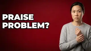 Can Too Much Praise Be Bad For Children?