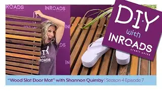 DIY with InRoads | Season 4 | Episode 7 | Wood Slat Door Mat