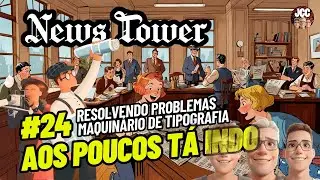 Maquin&aacute;rio de Tipografia no News Tower Gameplay | Demiss&otilde;es #newstower
