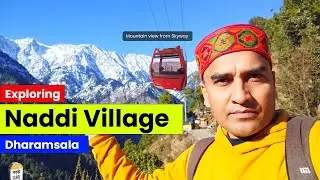 Mcleodganj to Naddi village | Naddi View points | Skyway ride McLeod Ganj Dharamshala. Eco park