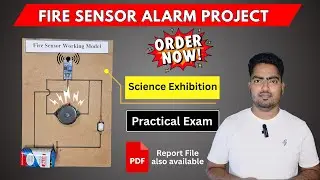 Physics Working Model  for Class 12 | Fire Sensor Alarm | Science Exhibition Project for School