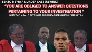 Senzo Meyiwa Murder Trial: Judge Ratha calls out Brigadier Gininda during cross-examination
