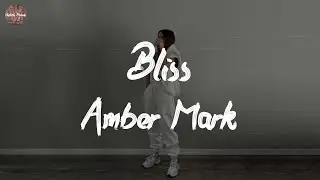 Amber Mark - Bliss (Lyric Video)