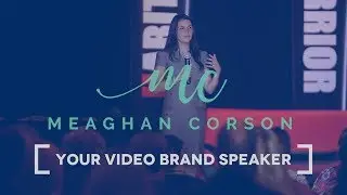 Video Marketing & On Camera Presence Speaker Meaghan Corson