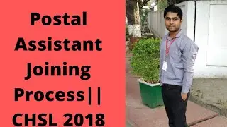 Postal Assistant Joining Process||CHSL 2018|| Postal Assistant