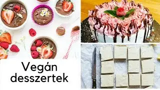 Mit ettem ma vegán | Desszert ötletek