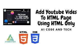 Add You Tube Videos To Your HTML Page Using HTML Only | A1 Code And Tech | Suryansh Suryavanshi